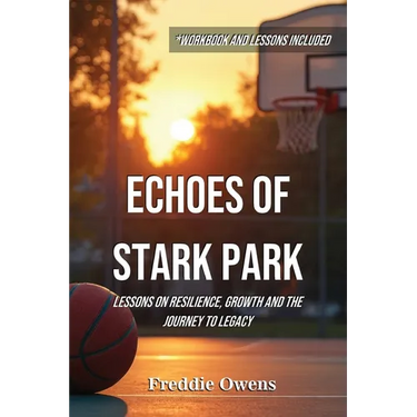 Echoes of Stark Park: Lessons on Resilience, Growth and the Journey to Legacy