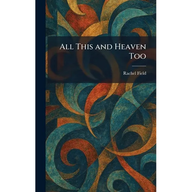All This and Heaven Too