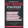 Day Trading Strategies: Stock Market - Day Trading - Forex Trading - Options Trading - Swing Trading - Dividend Investing. The Best Strategies