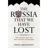 The Russia That We Have Lost