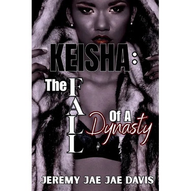 Keisha: The Fall Of A Dynasty