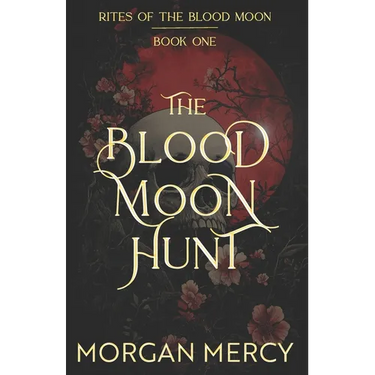 The Blood Moon Hunt: A Dark, Paranormal Romance