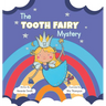 The Tooth Fairy Mystery
