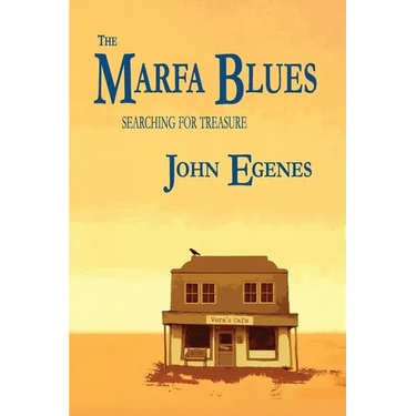 The Marfa Blues: searching for treasure