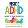 Inside ADHD: An Internal Family Systems Workbook to Understand Your Parts and Emotionally Thrive
