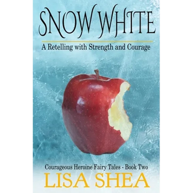 Snow White - A Retelling with Strength and Courage
