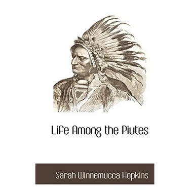 Life Among the Piutes