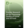 Frontier Research on the Processing Quality of Cereal and Oil Food