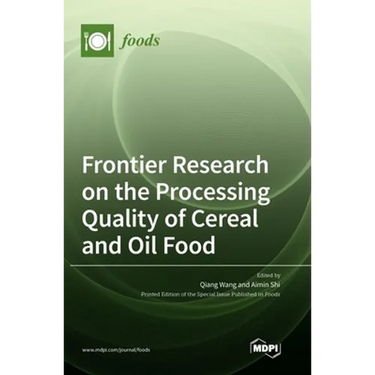Frontier Research on the Processing Quality of Cereal and Oil Food