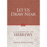 Let Us Draw Near: A Commentary on Hebrews