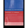 Religion and Psychology: Mapping the Terrain