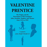 Valentine Prentice: His Origins and the Descendants of His Grandsons John, Jonathan, Stephen, and Thomas, From 1514 to 1992