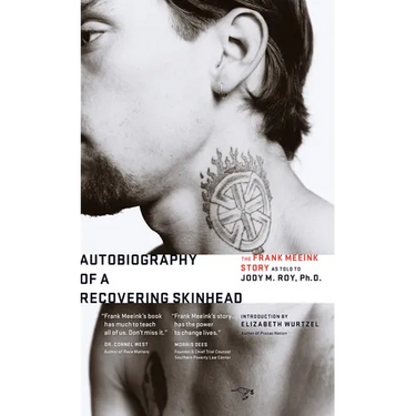 Autobiography of a Recovering Skinhead: 2nd Edition