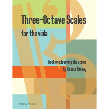 Three-Octave Scales for the Viola, Book One, Learning the Scales