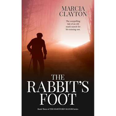 The Rabbit's Foot: The Compelling Tale of an Old Man's Search for his Long-Lost Son