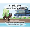 Franki the Non-Binary Mule