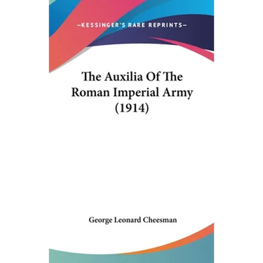 The Auxilia Of The Roman Imperial Army (1914)