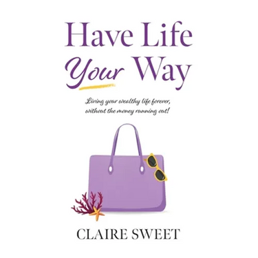 Have Life YOUR Way
