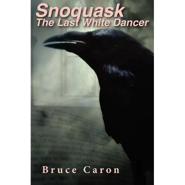 Snoquask: The Last White Dancer