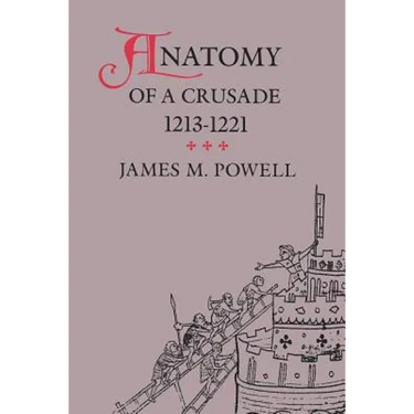 Anatomy of a Crusade, 1213-1221