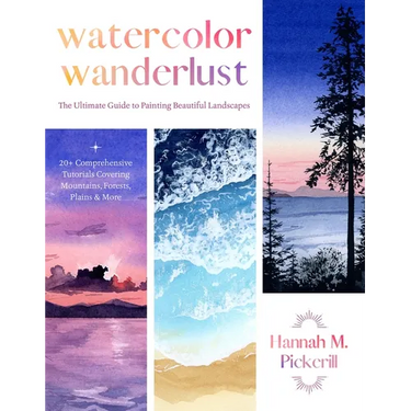 Watercolor Wanderlust: The Ultimate Guide to Painting Beautiful Landscapes