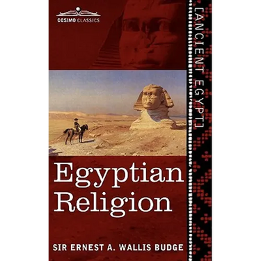Egyptian Religion: Egyptian Ideas of the Future Life