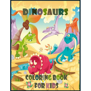 Dinosaur Coloring Book for Kids: Ages 2-4, 4-8 - Dinosaur Activity Book with Dinosaur Facts for Boys & Girls - Great Gift for Kids