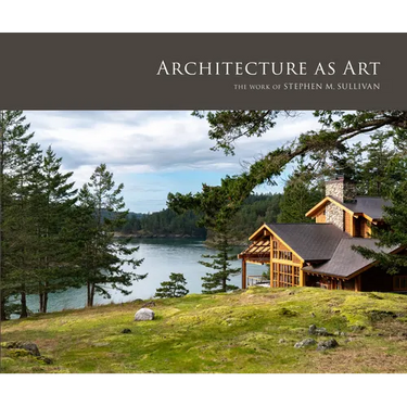 Architecture as Art: The Work of Stephen M. Sullivan