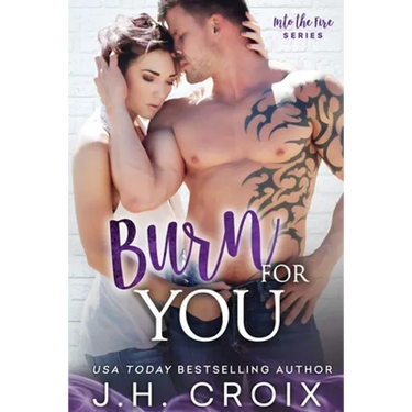 Burn For You
