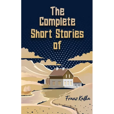 The Complete Short Stories of Franz Kafka