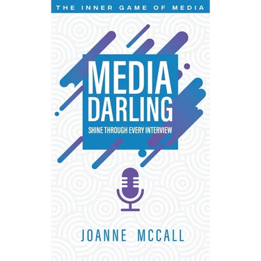 Media Darling: Shine Through Every Interview