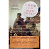 I Wish I'd Been There: Twenty Historians Bring to Life the Dramatic Events That Changed America