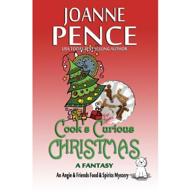 Cook's Curious Christmas - A Fantasy: An Angie & Friends Food & Spirits Mystery