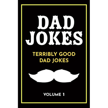Dad Jokes: Terribly Good Dad Jokes