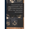Traditions of Freemasonry and its Coincidences With the Ancient Mysteries