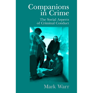 Companions in Crime: The Social Aspects of Criminal Conduct