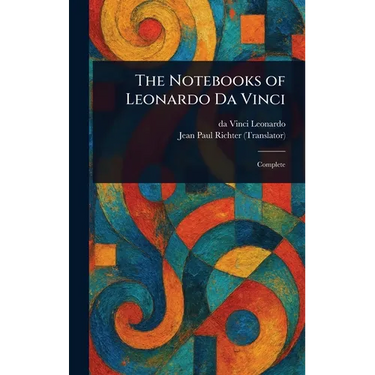 The Notebooks of Leonardo Da Vinci