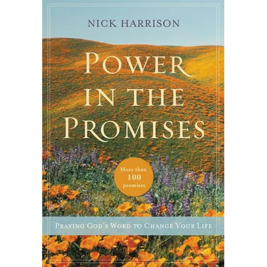 Power in the Promises: Praying God's Word to Change Your Life