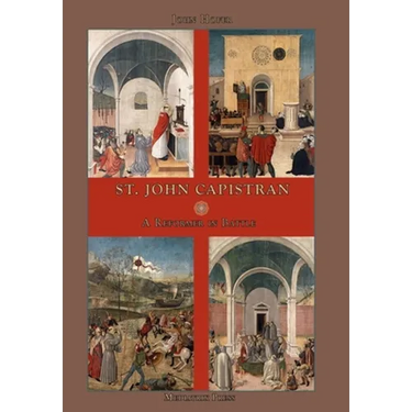 St. John Capistran: A Reformer in Battle