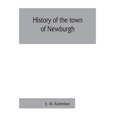 History of the town of Newburgh