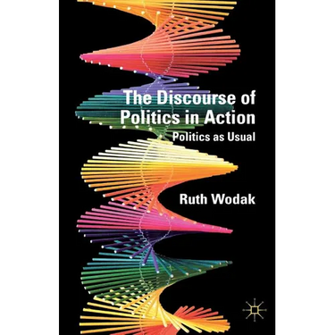 The Discourse of Politics in Action: Politics as Usual
