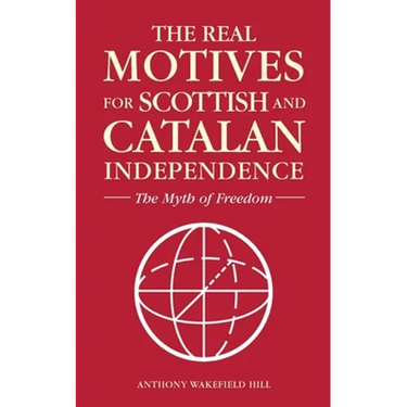 The Real Motives for Scottish and Catalan Independence