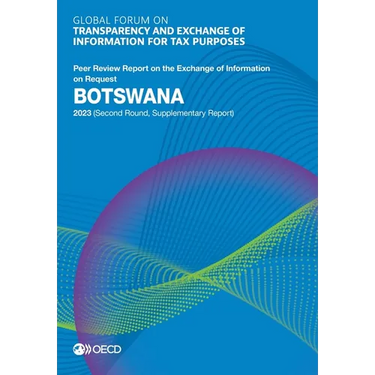 Global Forum on Transparency and Exchange of Information for Tax Purposes: Botswana 2023 (Second Round, Supplementary Report)