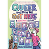 Queer and How We Got Here: A (Personal) History