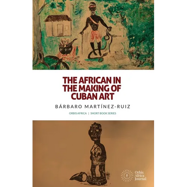 The African in the Making of Cuban Art