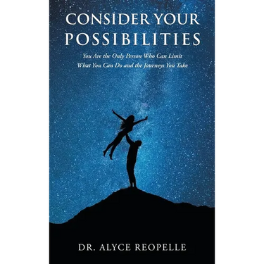 Consider Your Possibilities: Only you can limit what you do and the journeys that you take
