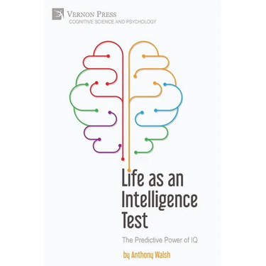 Life as an Intelligence Test: The Predictive Power of IQ