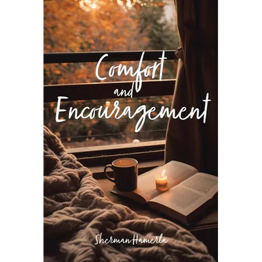 Comfort and Encouragement
