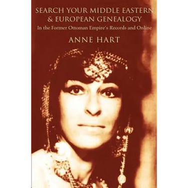 Search Your Middle Eastern and European Genealogy: In the Former Ottoman Empire's Records and Online