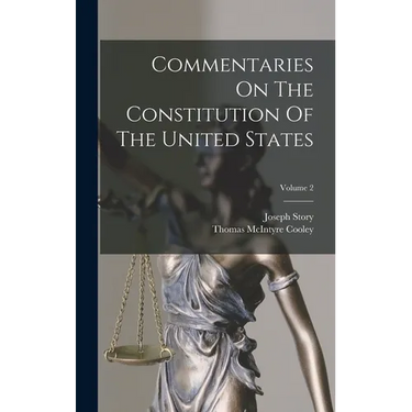 Commentaries On The Constitution Of The United States; Volume 2
